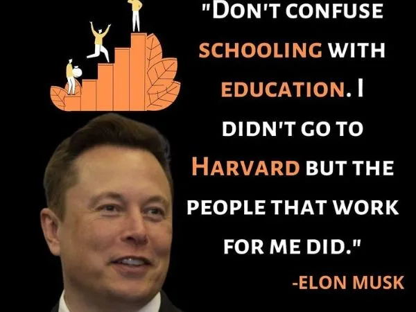 Elon Musk I didn't go to Harvard